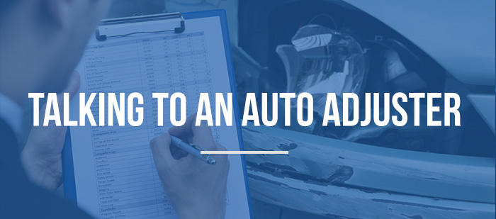 How to talk to an auto adjuster