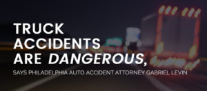 Philadelphia Truck Accident Attorney